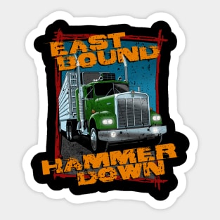 East bound, hammer down Sticker